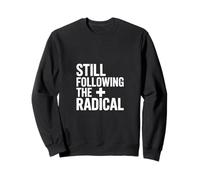 Still Following The Radical Christian Faith Cross Sweatshirt