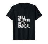 Still Following The Radical Christian Faith Cross T-Shirt