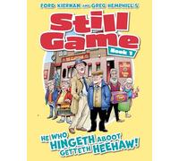 Still Game Book 1: He Who Hingeth Aboot Getteth HeeHaw! (Ford Kiernan and Greg Hemphill's Still Game)