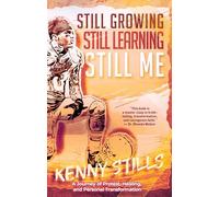 Still Growing, Still Learning, Still Me: A Journey of Protest, Healing, and Personal Transformation