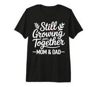 Still Growing Together Mom Dad Anniversary Tee Premium T-Shirt