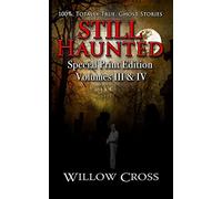 Still Haunted: 100% Totally True Ghost Stories: Volume 2
