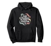 Still Healing Still Showing Up Mental Health Pullover Hoodie