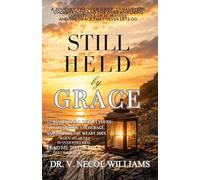 Still Held by Grace: 57 Devotional Reflections to Strengthen, Encourage, and Restore the Weary Soul