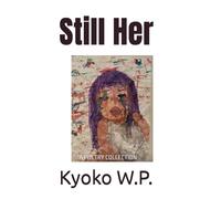 Still Her: A Poetry Collection
