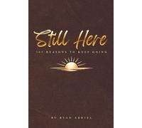 Still Here: 365 Reasons to Keep Going