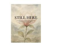 STILL HERE: A Gentle Colouring Book for Adults dealing with Stress, Anxiety, Depression