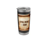 Still Here. A Message from God Stainless Steel Insulated Tumbler