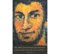 Still Here: A Post-Cocktail AIDS Anthology (New Writers Series)
