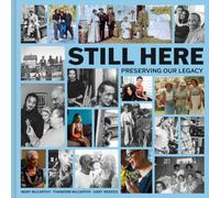 Still Here : Preserving Our Legacy