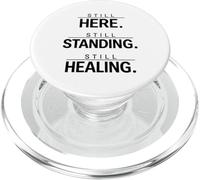 Still here Standing and Healing PopSockets PopGrip for MagSafe