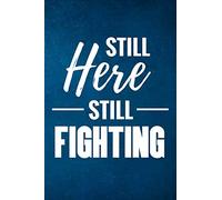 Still Here Still Fighting: Guided Sobriety Journal for Addiction Recovery | 60 Days Planner for Alcoholism & Drug Addiction Rehab