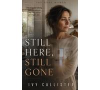Still Here, Still Gone: A Novel of Marriage (The Gone Women)