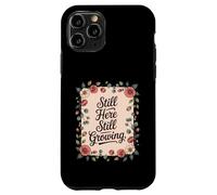 Still Here Still Growing Healing From Grief Loss Case for iPhone 11 Pro