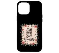 Still Here Still Growing Healing From Grief Loss Case for iPhone 12 Pro Max