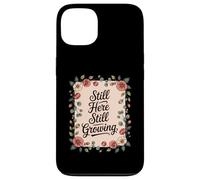 Still Here Still Growing Healing From Grief Loss Case for iPhone 13