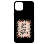 Still Here Still Growing Healing From Grief Loss Case for iPhone 14 Plus