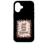 Still Here Still Growing Healing From Grief Loss Case for iPhone 16