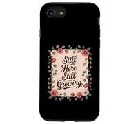Still Here Still Growing Healing From Grief Loss Case for iPhone SE (2020) / 7/8