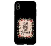 Still Here Still Growing Healing From Grief Loss Case for iPhone XS Max