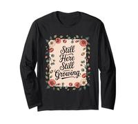 Still Here Still Growing Healing from Grief Loss Long Sleeve T-Shirt