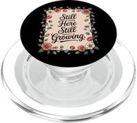 Still Here Still Growing Healing From Grief Loss PopSockets PopGrip for MagSafe