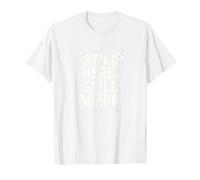 Still Here Still Weird Not Dead Yet Quirky Humor Oddball T-Shirt, Men, White, 5XL