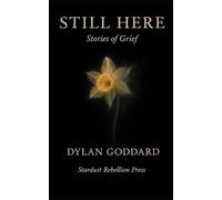 Still Here: Stories of Grief
