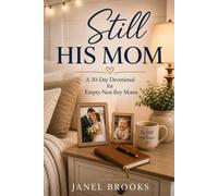 Still His Mom: A 30-Day Devotional for Empty-Nest Boy Moms