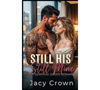 Still His, Still Mine: Ein Surprise Daddy Roman (Unexpected Love Stories)