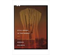 Still House in the Desert: An eco-contemplation