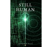 STILL HUMAN: The AI Reveal