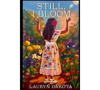 Still, I Bloom: Poems of Faith, Resilience, and Renewal