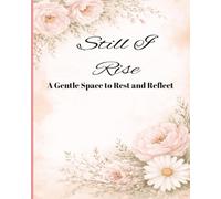Still I Rise: A Burnout Recovery & Stress Relief Journal for Teachers