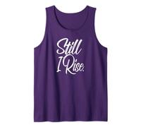 Still I Rise Inspirational gift for Mom Girlfriend Tank Top