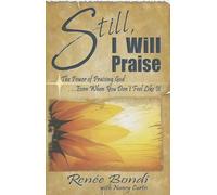 Still, I Will Praise