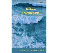 Still, I Wonder: A Collection of Poems and Reflections