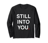 Still into You Long Sleeve T-Shirt