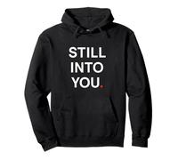 Still into you Pullover Hoodie