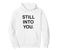 Still into you Pullover Hoodie
