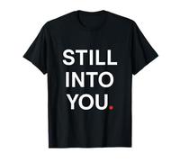 Still into You T-Shirt