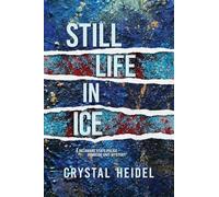 Still Life in Ice: A Delaware State Police Homicide Unit Mystery