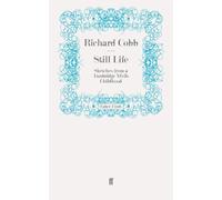 Still Life: Sketches from a Tunbridge Wells Childhood