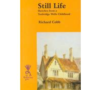 Still Life: Sketches from a Tunbridge Wells Childhood (Reminiscence)