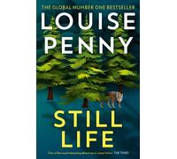 Still Life : thrilling and page-turning crime fiction from the author of the bestselling Inspector Gamache novels