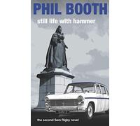Still Life With Hammer: 2 (The Sam Rigby Mysteries)