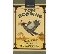 Still Life with Woodpecker: A Novel by Tom Robbins (English) Paperback Book