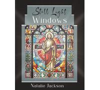 Still Light Windows: A Sacred Stained Glass Coloring Book for Adults Inspired by Churches, Cathedrals, and Quiet Devotion (The Still Light Series)