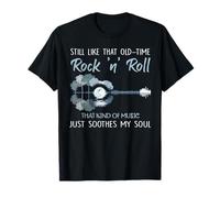 Still like that old-time rock 'n' roll that kind of music T-Shirt