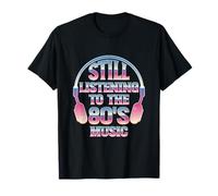 Still Listening to the 80s Music T-Shirt